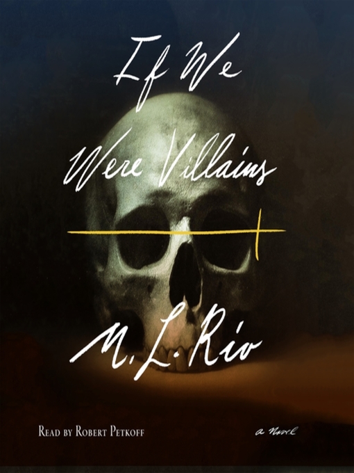 Title details for If We Were Villains by M. L. Rio - Available